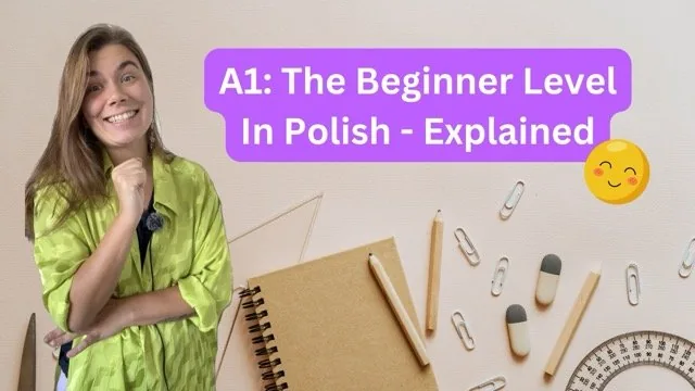 A1: The Beginner Level In Polish – Explained