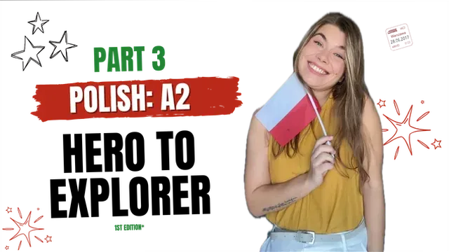 A2 online Polish course: Hero to Explorer